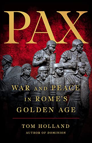 Pax: War and Peace in Rome’s Golden Age von Basic Books